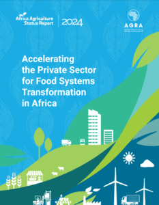 AGRA "Africa Agriculture Status Report 2024"
